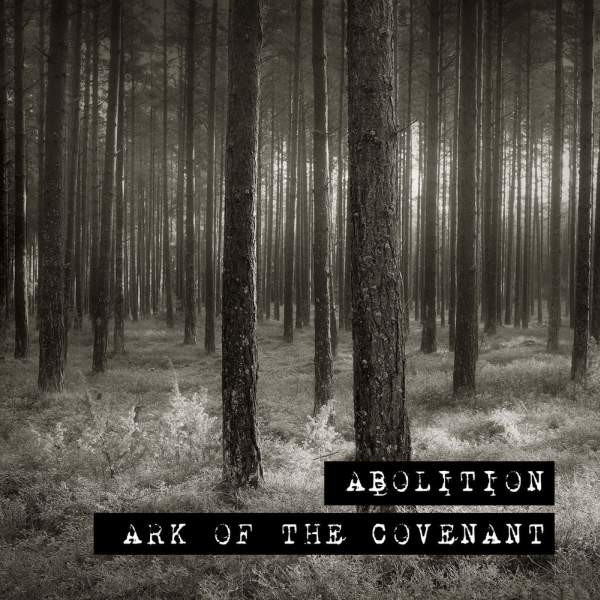Ark Of The Covenant / Abolition - Ark Of The Covenant / Abolition | Carry The Weight Records (CTWR12)