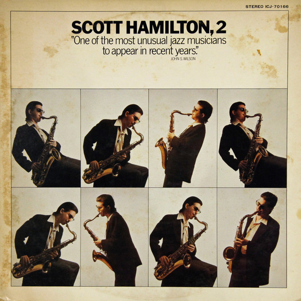 Scott Hamilton - Scott Hamilton, 2 | Concord Jazz (ICJ-70166) - 2 Scott Hamilton - Scott Hamilton, 2 | Concord Jazz (ICJ-70166) - 2