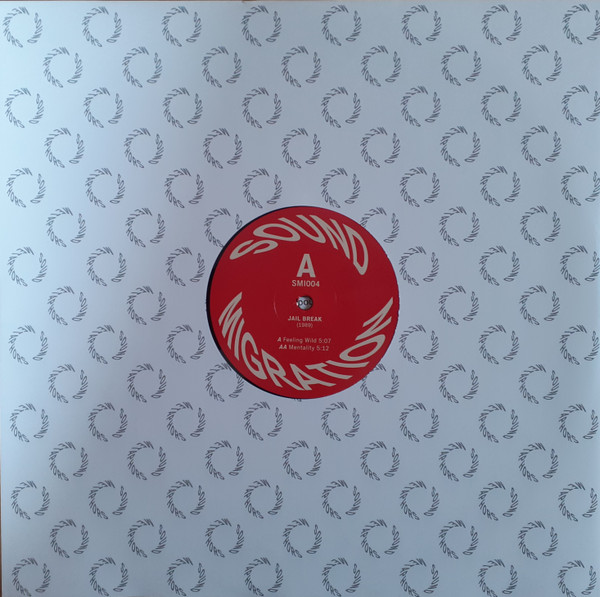 Jail Break - Feeling Wild / Mentality | Sound Migration (SMI004) - 4 Jail Break - Feeling Wild / Mentality | Sound Migration (SMI004) - 4