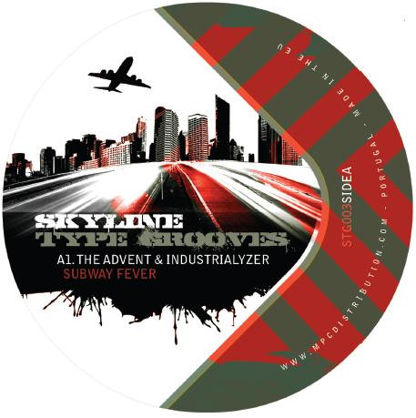 The Advent Vs. Industrialyzer / Hugo Paixao & Jason Fernandes - Subway Fever | Skyline Type Grooves (STG003) The Advent Vs. Industrialyzer / Hugo Paixao & Jason Fernandes - Subway Fever | Skyline Type Grooves (STG003)