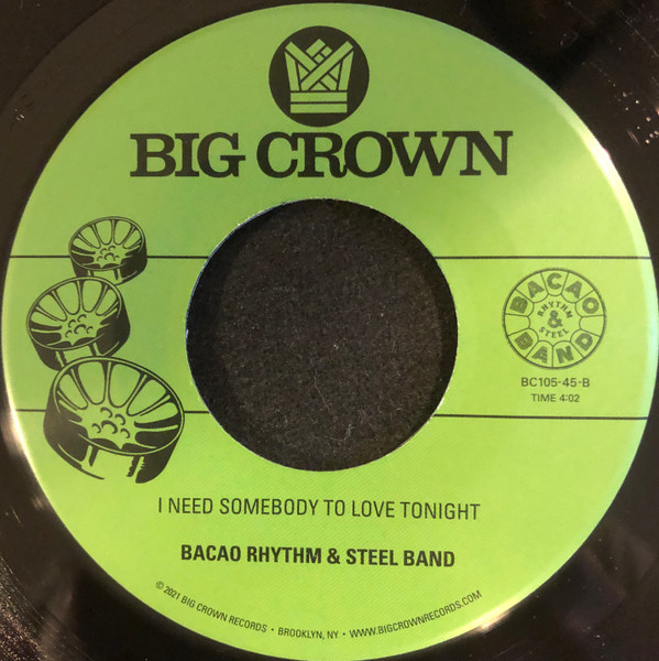 The Bacao Rhythm & Steel Band - Dirt Off Your Shoulder / I Need Somebody To Love Tonight | Big Crown Records (BC105-45) - 2 The Bacao Rhythm & Steel Band - Dirt Off Your Shoulder / I Need Somebody To Love Tonight | Big Crown Records (BC105-45) - 2