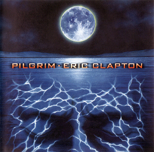 Eric Clapton - Pilgrim | Reprise Records (9362-46577-2) - main