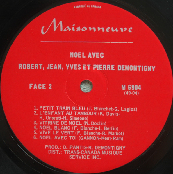 Robert Demontigny , Jean Demontigny , Yves Demontigny Et Pierre Demontigny - Noël Avec Robert, Jean, Yves Et Pierre Demontigny | Les Disques Maisonneuve (MA-6904) - 4 Robert Demontigny , Jean Demontigny , Yves Demontigny Et Pierre Demontigny - Noël Avec Robert, Jean, Yves Et Pierre Demontigny | Les Disques Maisonneuve (MA-6904) - 4