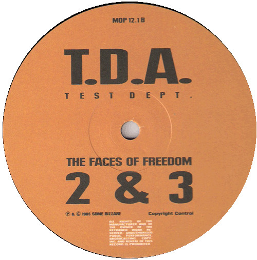 Test Dept. , T.D.A. - The Faces Of Freedom 1 2 & 3 | Ministry Of Power (MOP12.1) - 4 Test Dept. , T.D.A. - The Faces Of Freedom 1 2 & 3 | Ministry Of Power (MOP12.1) - 4