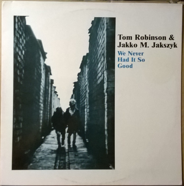 Tom Robinson & Jakko M. Jakszyk - We Never Had It So Good | DRO (4D-0764) - main