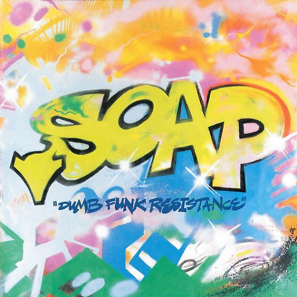 Soap - Dumb Funk Resistance | Harthouse (HH UK CD 002)