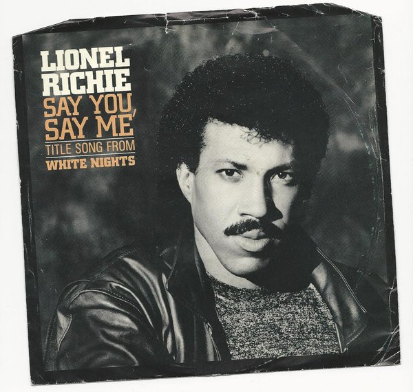 Lionel Richie - Say You, Say Me (Title Song From White Nights) | Motown (M 1819X) - main