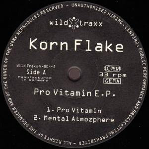 Korn Flake - Pro Vitamin E.P. | Wild Traxx (WT 4-004-5) - 2