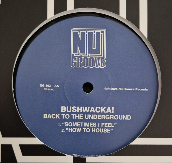 Bushwacka! - Back To The Underground | Nu Groove Records (NG163) - 2 Bushwacka! - Back To The Underground | Nu Groove Records (NG163) - 2