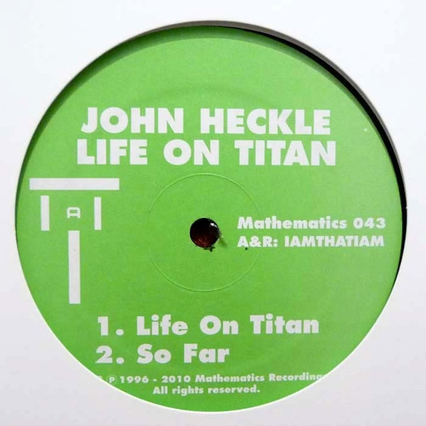 John Heckle - Life On Titan | Mathematics Recordings (Mathematics 043)