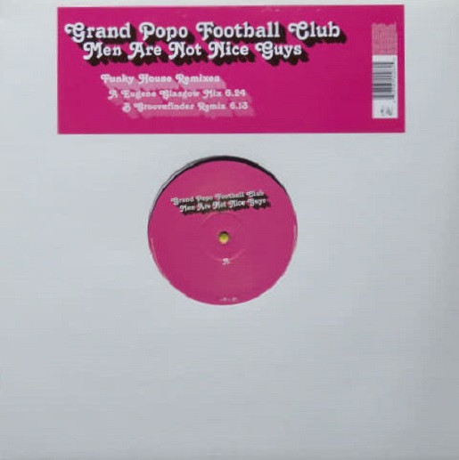 Grand Popo Football Club - Men Are Not Nice Guys | Arista Dance (828765002615) - main