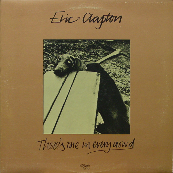 Eric Clapton - There's One In Every Crowd | RSO (SO 4806) Eric Clapton - There's One In Every Crowd | RSO (SO 4806)