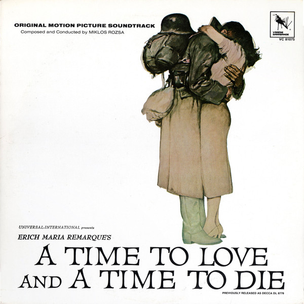 Miklós Rózsa - A Time To Love And A Time To Die (Original Motion Picture Soundtrack) | Varèse Sarabande (VC 81075) - main Miklós Rózsa - A Time To Love And A Time To Die (Original Motion Picture Soundtrack) | Varèse Sarabande (VC 81075) - main