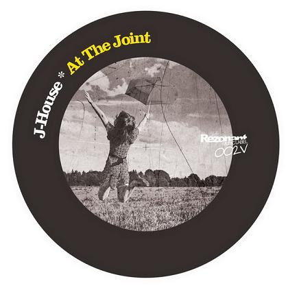 J-House - At The Joint | Rezonant (REZ002V)
