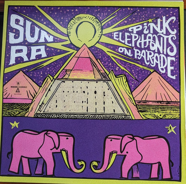 Sun Ra - Pink Elephants On Parade | Modern Harmonic (MH-8304)