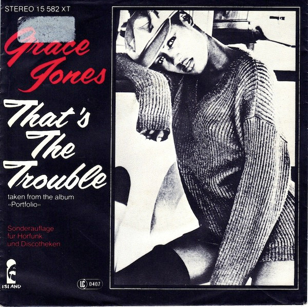 Grace Jones - That's The Trouble | Island Records (15 582 XT) - main