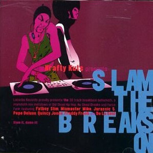 Krafty Kuts - Slam The Breaks On | Lacerba (CERBAL14) - main