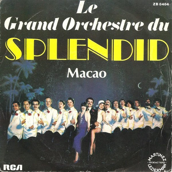 Le Grand Orchestre Du Splendid - Macao | RCA (ZB 8484)