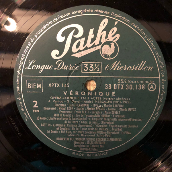 André Messager / Martha Angelici , Freda Betti , Claude Devos , Aimé Doniat , Camille Maurane , Nadine Renaux , Michel Roux , Choeur Raymond Saint-Paul , Orchestre De L'Association Des Concerts Lamoureux Direction Jules Gressier - Véronique | Pathé (DTX 30138) - 2