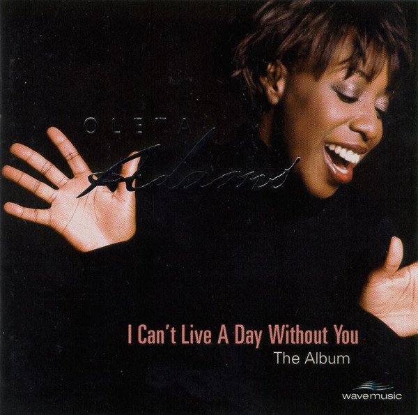 Oleta Adams - I Can't Live A Day Without You | Wavemusic (778 532-2) - main