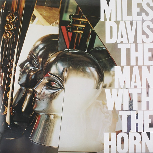 Miles Davis - The Man With The Horn | CBS (CBS 84708) - main