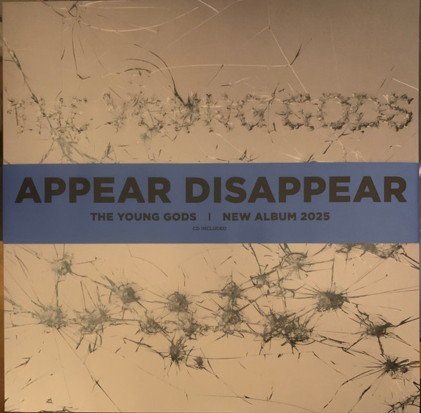The Young Gods - Appear Disappear | Two Gentlemen Records (TWOGTL 130-LP) - main The Young Gods - Appear Disappear | Two Gentlemen Records (TWOGTL 130-LP) - main