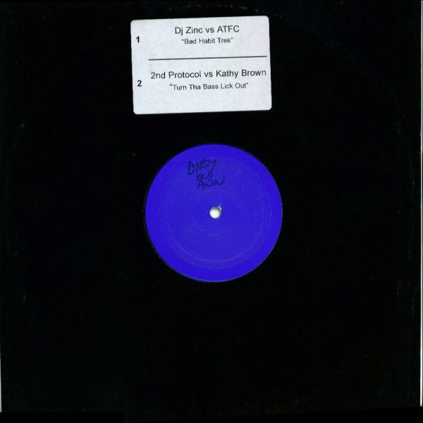 DJ Zinc Vs ATFC / Second Protocol Vs Kathy Brown - Bad Habit Trek / Turn Tha Bass Lick Out | Not On Label (DJ Zinc) (ZINC 01) - main DJ Zinc Vs ATFC / Second Protocol Vs Kathy Brown - Bad Habit Trek / Turn Tha Bass Lick Out | Not On Label (DJ Zinc) (ZINC 01) - main