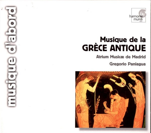 Atrium Musicae De Madrid , Gregorio Paniagua - Musique De La Grèce Antique | Harmonia Mundi France (HMA 1951015)