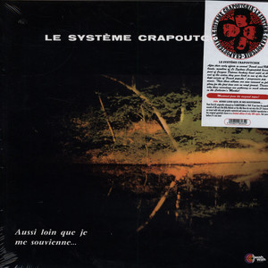 Le Système Crapoutchik - Aussi Loin Que Je Me Souvienne... | Wah Wah Records (LPS096) Le Système Crapoutchik - Aussi Loin Que Je Me Souvienne... | Wah Wah Records (LPS096)