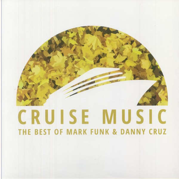 Mark Funk - The Best Of Cruise Music Vol 1: Mark Funk & Danny Cruz | Cruise Music (CMB01)