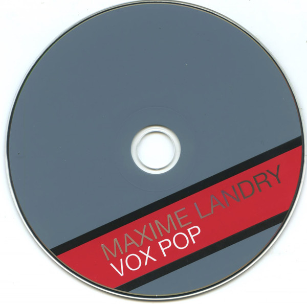 Maxime Landry - Vox Pop | Productions J (PJCD 2333) - 3 Maxime Landry - Vox Pop | Productions J (PJCD 2333) - 3