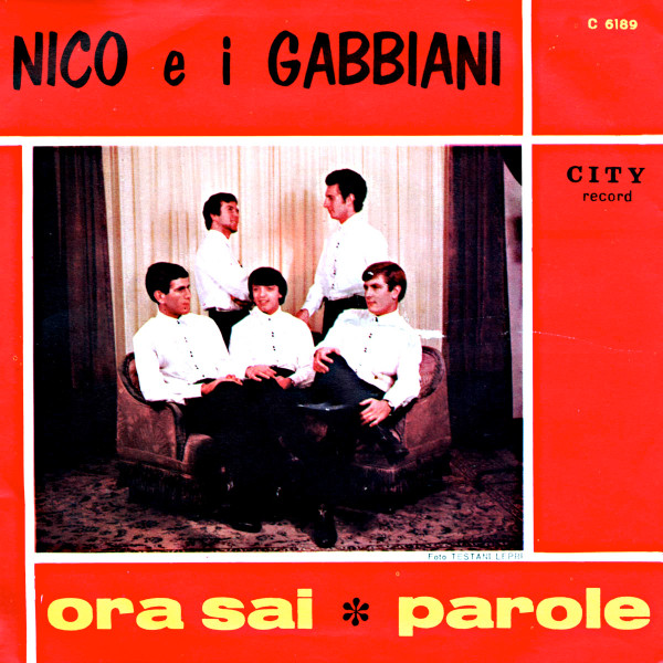 Nico E I Gabbiani - Ora Sai / Parole | City Record (C 6189) - 2
