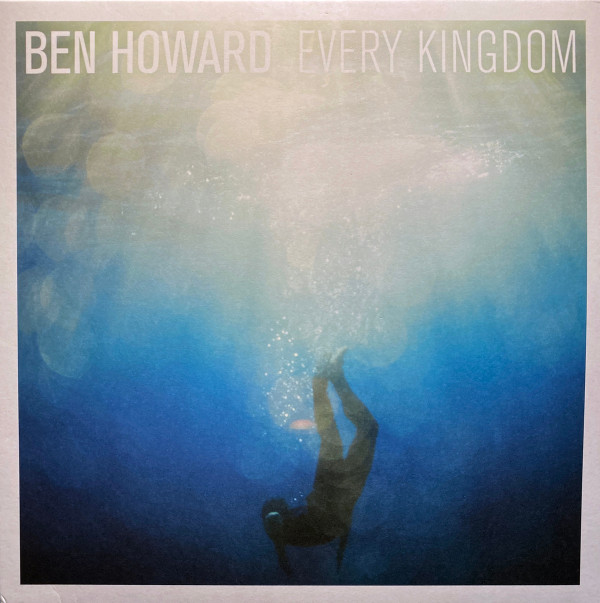 Ben Howard - Every Kingdom | Island Records (2782648)
