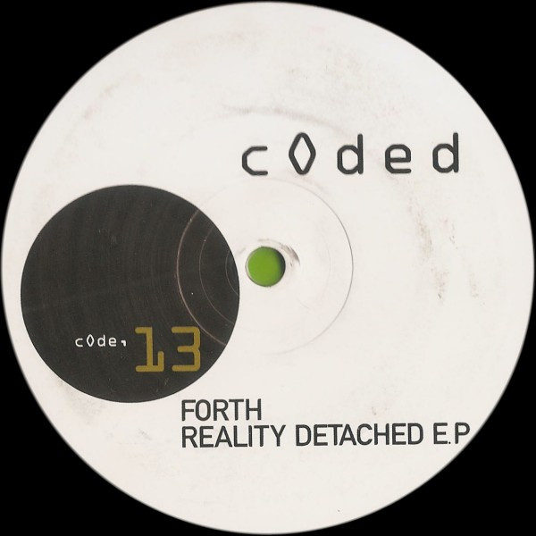 The Forth - Reality Detached E.P | Coded (c◊de¬ 13) - 2