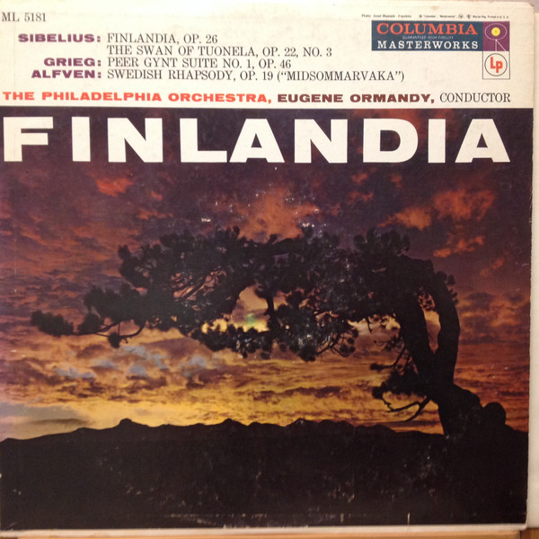 The Philadelphia Orchestra , Eugene Ormandy / Jean Sibelius , Edvard Grieg , Hugo Alfvén - Finlandia | Columbia Masterworks (ML 5181)