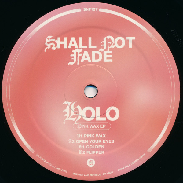 Holo - Pink Wax EP | Shall Not Fade (SNF127) - main
