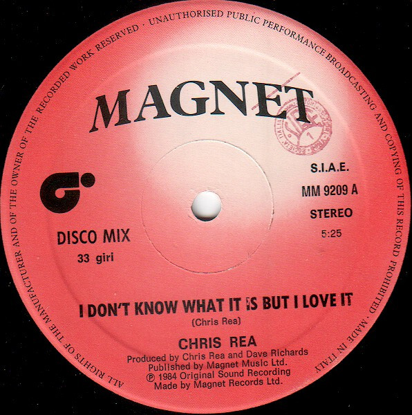 Chris Rea - I Don't Know What It Is But I Love It | Magnet (MM 9209) - 2