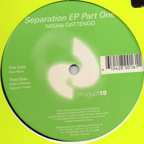 Misha Gattengo - Separation EP (Part One) | Product 19 Records (P19-16) - main