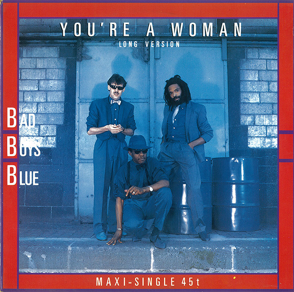 Bad Boys Blue - You're A Woman (Long Version) | Ariola (02.601673.28) - main