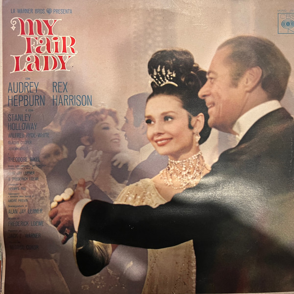 Audrey Hepburn , Rex Harrison , Stanley Holloway - Lerner & Loewe - My Fair Lady | CBS (70.003) - 2 Audrey Hepburn , Rex Harrison , Stanley Holloway - Lerner & Loewe - My Fair Lady | CBS (70.003) - 2