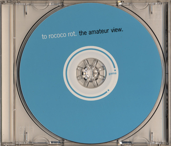 To Rococo Rot - The Amateur View | City Slang (08717-2) - 3 To Rococo Rot - The Amateur View | City Slang (08717-2) - 3