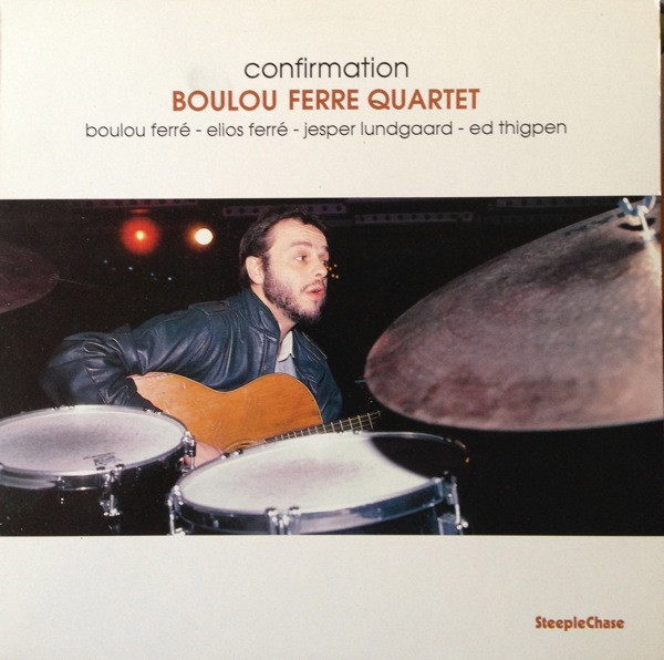 Boulou Ferré Quartet - Confirmation | SteepleChase (SCS 1243) - main Boulou Ferré Quartet - Confirmation | SteepleChase (SCS 1243) - main