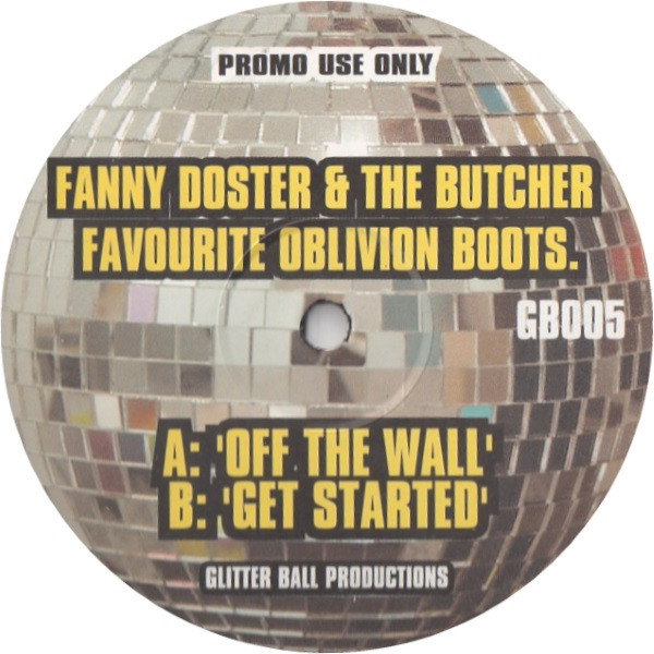 Fanny Doster & The Butcher - Favourite Oblivion Boots | Glitter Ball Productions (GB005)