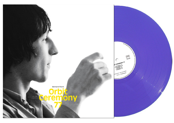 Bernard Fevre - Orbit Ceremony 77 | Private Records (369.038) - 2