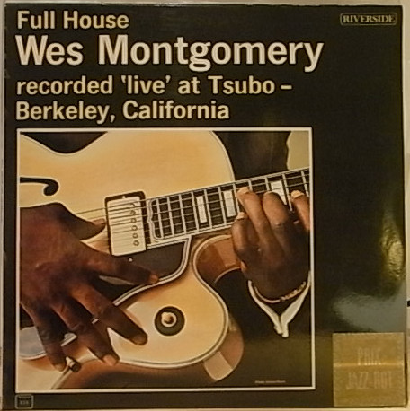 Wes Montgomery - Full House | Riverside Records (RLP 434) Wes Montgomery - Full House | Riverside Records (RLP 434)