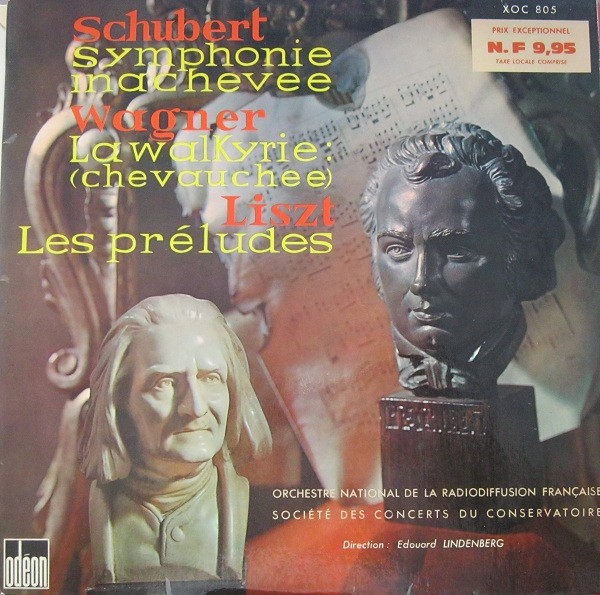 Franz Schubert , Richard Wagner , Franz Liszt , Edouard Lindenberg - Symphonie Inachevée - La Walkyrie (Chevauchée) - Les Préludes | Odeon (XOC 805) Franz Schubert , Richard Wagner , Franz Liszt , Edouard Lindenberg - Symphonie Inachevée - La Walkyrie (Chevauchée) - Les Préludes | Odeon (XOC 805)