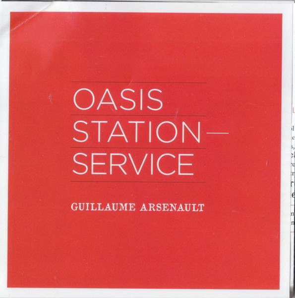Guillaume Arsenault - Oasis Station-Service | Productions De L'Onde (OND2-4284) - 2