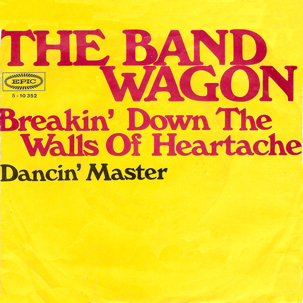 Johnny Johnson And The Bandwagon - Breakin' Down The Walls Of Heartache | Epic (5-10352)