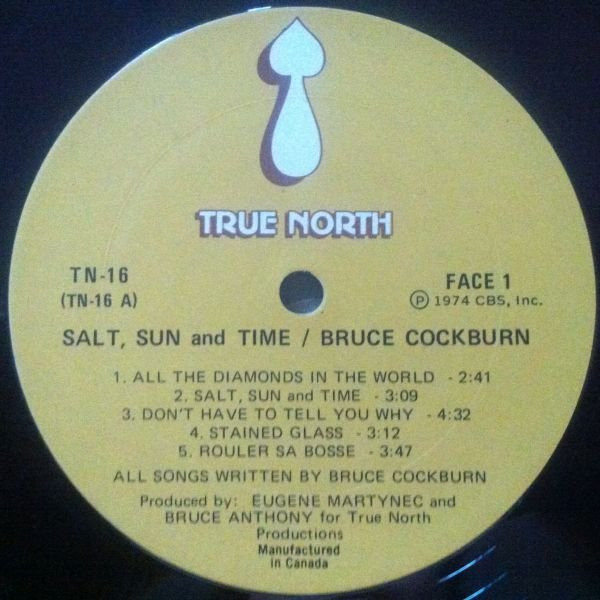 Bruce Cockburn - Salt, Sun And Time | True North (TN-16) - 4 Bruce Cockburn - Salt, Sun And Time | True North (TN-16) - 4