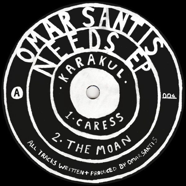 Omar Santis - Needs EP | Karakul (KARAKUL004) - main